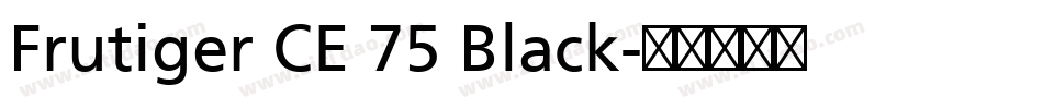 Frutiger CE 75 Black字体转换
